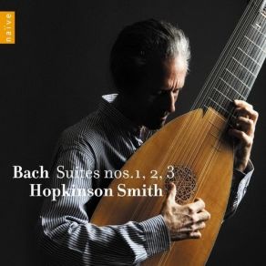 Bach - Suites Nos. 1, 2, 3 - Hopkinson Smith album cover