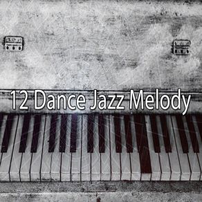 12 Dance Jazz Melody album cover