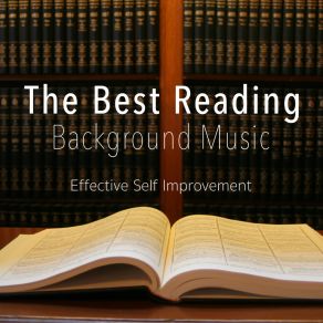 The Best Reading Background Music ~ Effective Self Improvement album cover