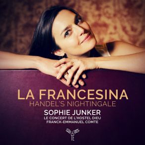 Sophie Junker - La Francesina, Handel's Nightingale album cover