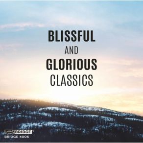 Blissful And Glorious Classics album cover