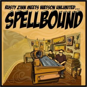 Rusty Zinn Meets Watson Unlimited... Spellbound album cover