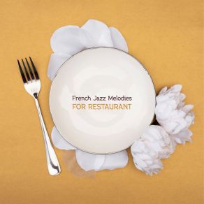 French Jazz Melodies For Restaurant album cover
