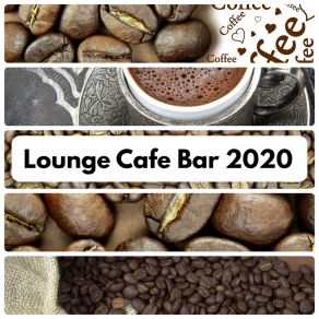 Lounge Cafe Bar 2020 album cover