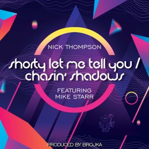Shorty Let Me Tell You / Chasin' Shadows album cover