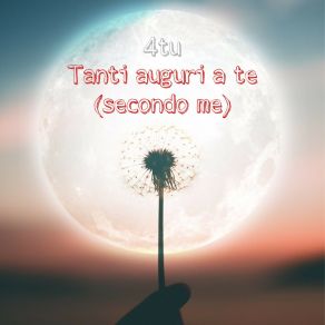 Tanti Auguri A Te (Secondo Me) album cover