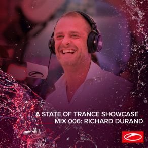 A State Of Trance Showcase - Mix 006: Richard Durand (CD2) album cover