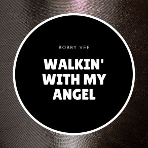 Walkin' With My Angel album cover