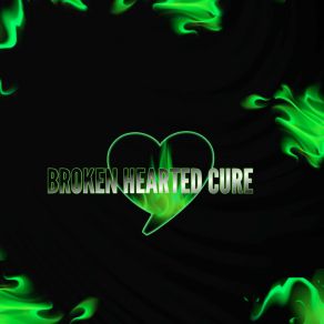 Broken Hearted Cure album cover