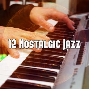 12 Nostalgic Jazz album cover