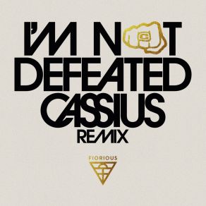 I'm Not Defeated (Cassius Remix) album cover