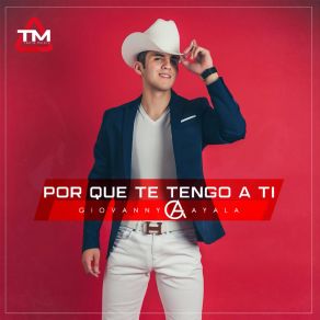 Por Que Te Tengo A Ti album cover