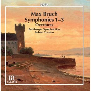 Bruch: Symphonies Nos. 1-3 & Overtures album cover
