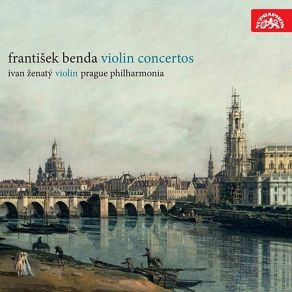 Benda Franz - Violin Concertos - Ivan Zenaty, Prague Philharmonia album cover