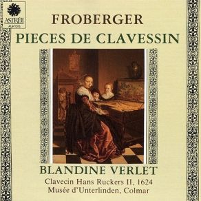 Froberger - Pieces De Clavessin - Blandine Verlet album cover