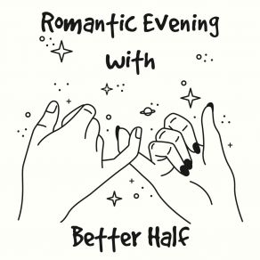 Romantic Evening With Better Half: Romantic Jazz Ballads For Couples In Love album cover