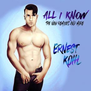 All I Know (The New Remixes & More) album cover
