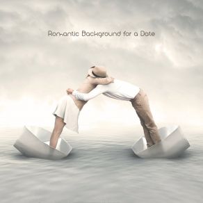 Romantic Background For A Date – Collection Of Love Jazz Melodies, Couple Romance, Kissing Games, Feel Happy, Intimate Moment album cover