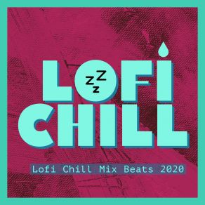 Lofi Chill Mix Beats 2020 album cover