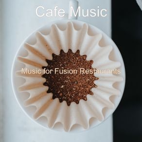 Music For Fusion Restaurants album cover