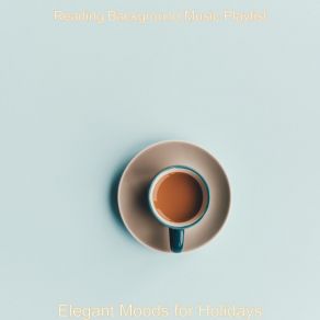 Elegant Moods For Holidays album cover