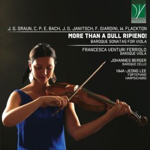 Graun, C. P. E. Bach, Janitsch, Giardini, Kton: More Than A Dull Ripieno! (Baroque Viola Sonatas) album cover