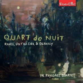 Quart De Nuit: Ravel, Dutilleux And Debussy (Live Op Het ZOOM! Festival, Nederland 2017) album cover