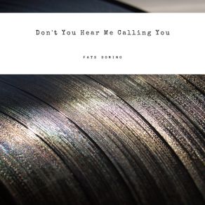 Don't You Hear Me Calling You album cover