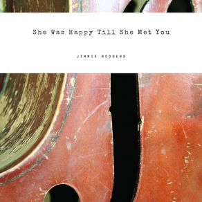 She Was Happy Till She Met You album cover