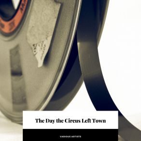 The Day The Circus Left Town album cover