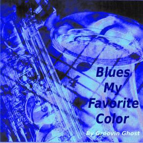 Blues My Favorite Color album cover