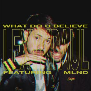 What Do U Believe album cover