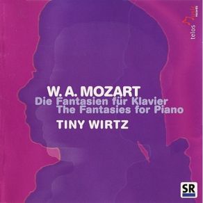 Mozart - Die Fantasien Fur Klavier. The Fantasies For Piano - Tiny Wirtz album cover