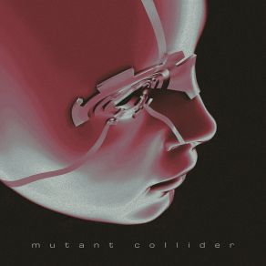 Mutant Collider album cover