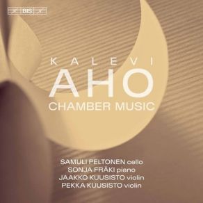 Aho - Chamber Music - Samuli Peltonen album cover