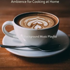 Ambience For Cooking At Home album cover
