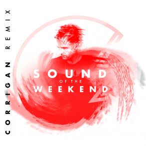 Sound Of The Weekend (Corrigan Remix) album cover