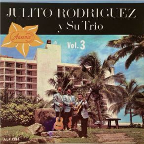 Julito Rodriguez Y Su Trio, Vol. 3 album cover