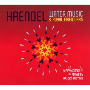 Handel - Water Music And Royal Fireworks - Hugo Reyne album cover