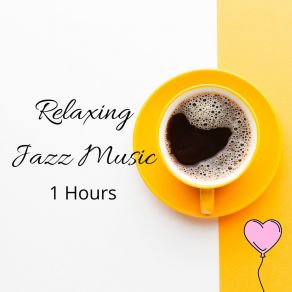 Relaxing Jazz Music 1 Hours: Sunny Bossa Nova For Good Summer Mood album cover