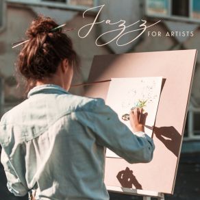 Jazz For Artists: For Painting, Drawing, Writing, Carving album cover