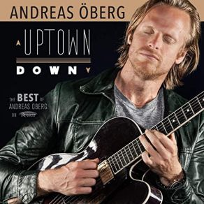 Uptown Down: The Best Of Andreas Öberg On Resonance album cover