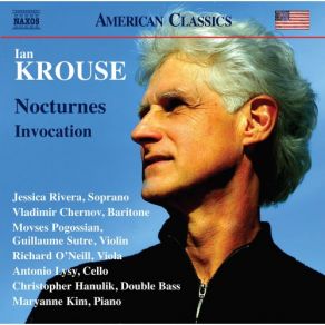 Ian Krouse: Nocturnes, Op. 60 & Invocation, Op. 54 album cover