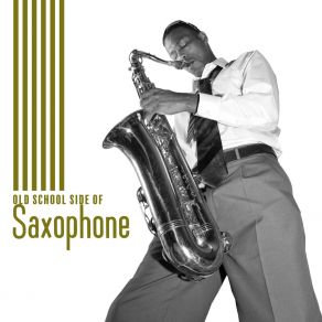 Old School Side Of Saxophone album cover