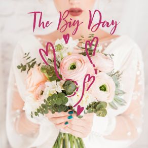 The Big Day - Romantic Piano Music For Future Spouses album cover