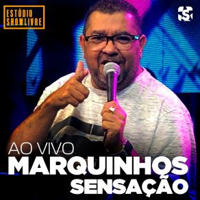 Marquinhos Sensação No Estúdio Showlivre (Ao Vivo) album cover