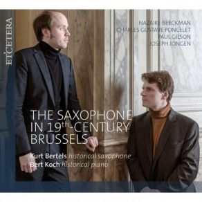 Beeckman & Poncelet & Gilson & Jongen: The Saxophone In 19th-Century Brussels album cover