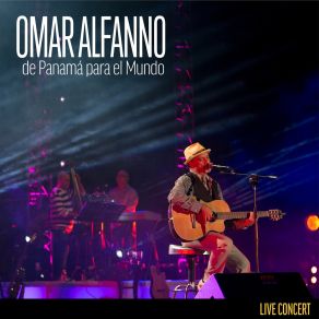 Omar Alfanno De Panama Para El Mundo (En Vivo) (Full Concert Version) album cover