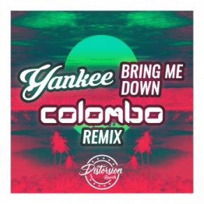 Bring Me Down (Colombo Remix) (Single) album cover