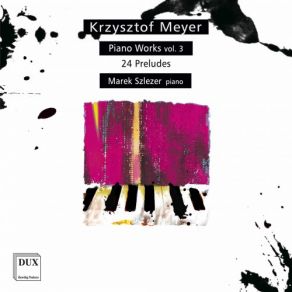 Krzysztof Meyer: Piano Works, Vol. 3 album cover